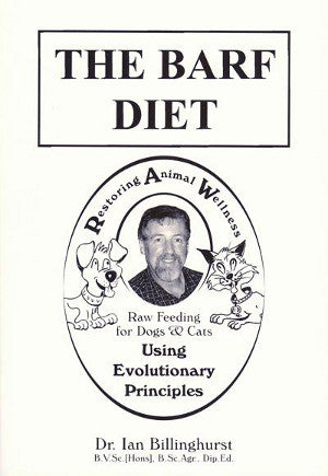 The BARF Diet, by Dr. Ian Billinghurst book cover